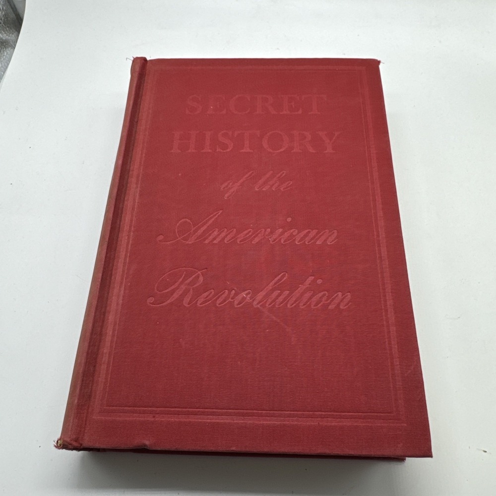 Secret History Of The American Revolution *SIGNED* JL Mc Corison Jr 1941 Vintage